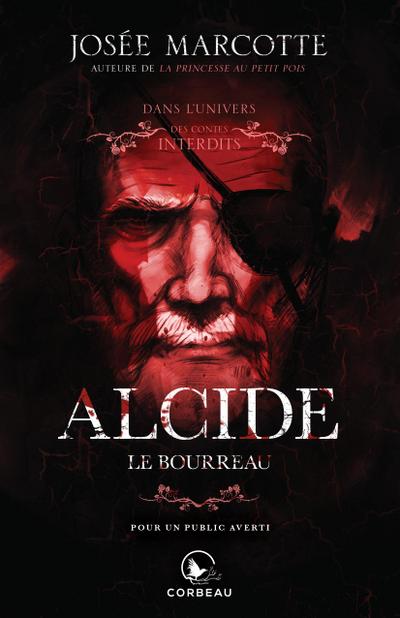 Dans l’univers des Contes Interdits - Alcide, le bourreau