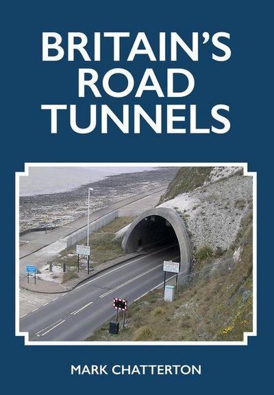 Britain’s Road Tunnels