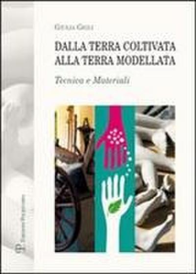 Dalla Terra Coltivata Alla Terra Modellata
