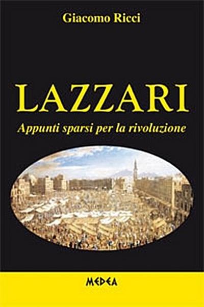 Lazzari - appunti sparsi per la rivoluzione