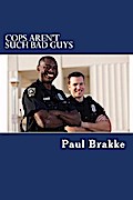 Cops Aren’t Such Bad Guys