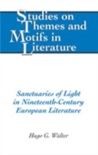 Sanctuaries of Light in Nineteenth-Century European Literature