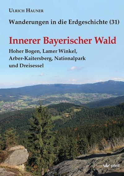 Wanderungen in die Erdgeschichte Innerer Bayerischer Wald