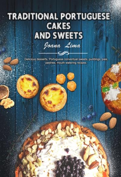 Traditional Portuguese Cakes and Sweets