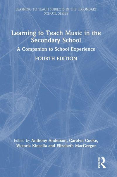 Learning to Teach Music in the Secondary School