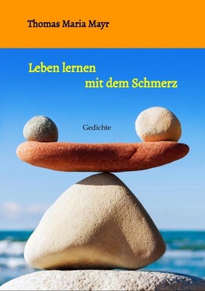 Leben lernen mit dem Schmerz