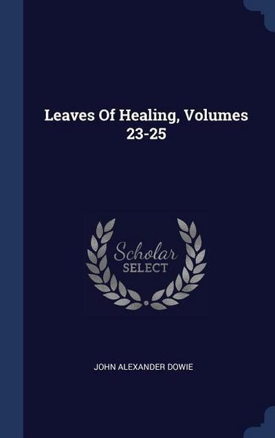 Leaves Of Healing, Volumes 23-25