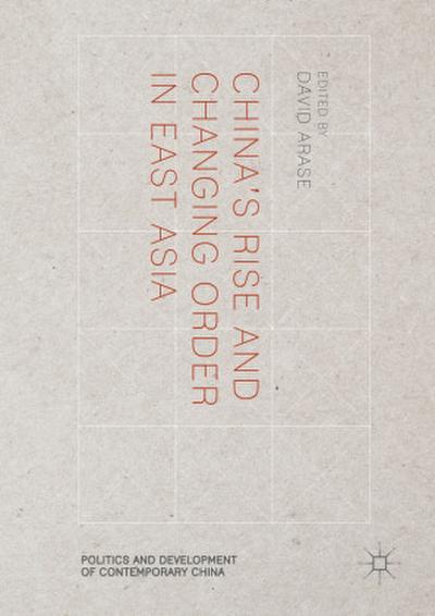 China’s Rise and Changing Order in East Asia