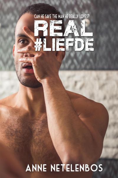 REAL#liefde | can he save the man he really loves?