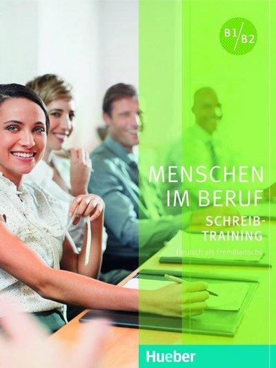 Menschen im Beruf - Schreibtraining. Kursbuch