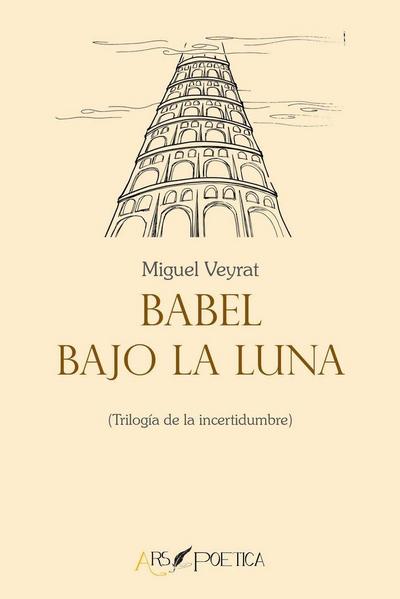 Babel bajo la luna : trilogía de la incertidumbre