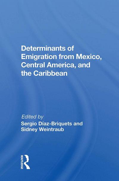 Determinants Of Emigration From Mexico, Central America, And The Caribbean