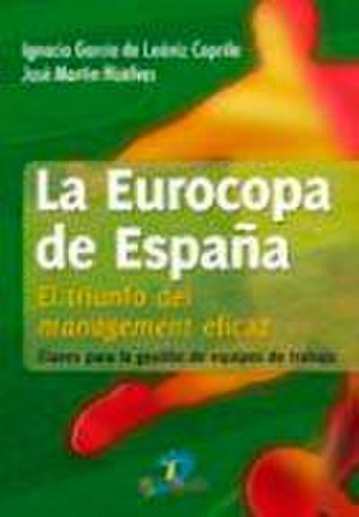 La eurocopa de España : el triunfo del management eficaz