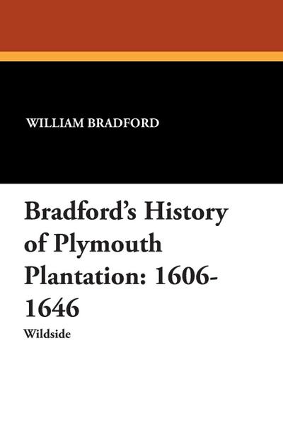 Bradford’s History of Plymouth Plantation