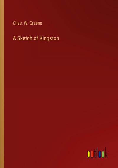 A Sketch of Kingston