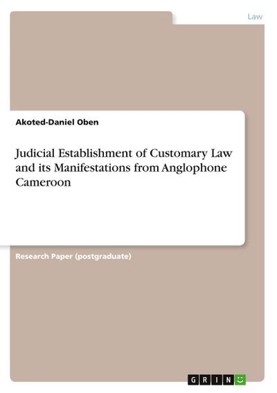 Judicial Establishment of Customary Law and its Manifestations from Anglophone Cameroon