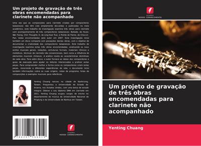 Um projeto de gravação de três obras encomendadas para clarinete não acompanhado