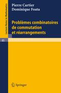 Problemes combinatoires de commutation et rearrangements