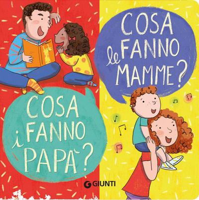 Cosa fanno le mamme? Cosa fanno i papà?
