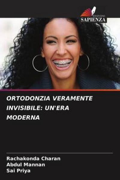 ORTODONZIA VERAMENTE INVISIBILE: UN’ERA MODERNA