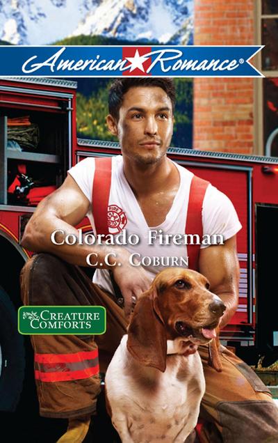 Colorado Fireman (Creature Comforts, Book 4) (Mills & Boon American Romance)