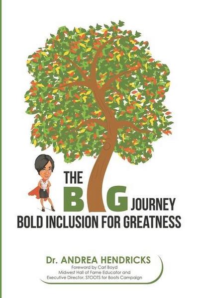 The BIG Journey: Bold Inclusion for Greatness