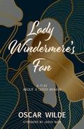 Lady Windermere’s Fan (Warbler Classics)