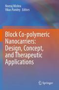 Block Co-polymeric Nanocarriers: Design, Concept, and Therapeutic Applications