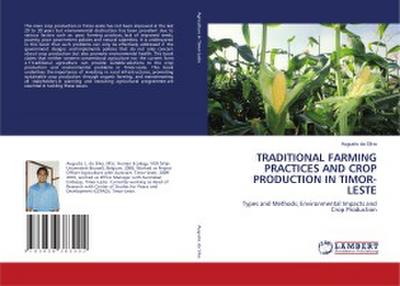 TRADITIONAL FARMING PRACTICES AND CROP PRODUCTION IN TIMOR-LESTE