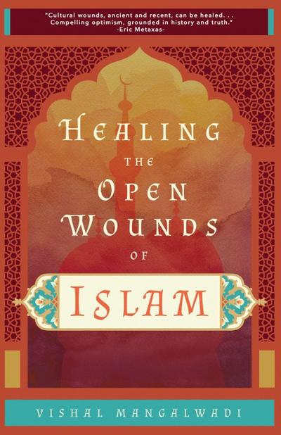 Healing the Open Wounds of Islam