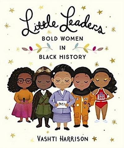 Little Leaders: Bold Women in Black History