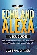 Amazon Echo and Alexa User Guide