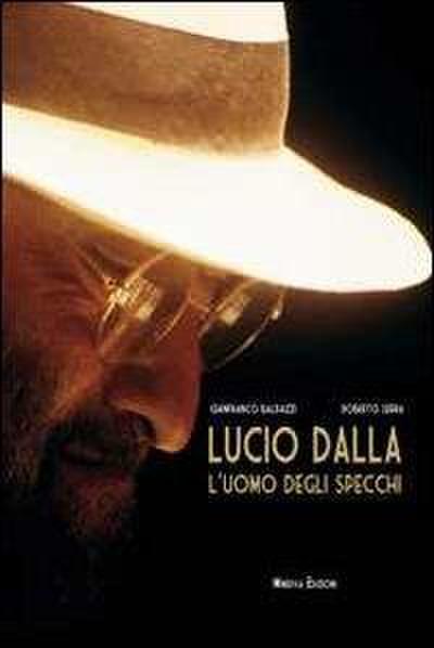 Lucio Dalla. L’uomo degli specchi
