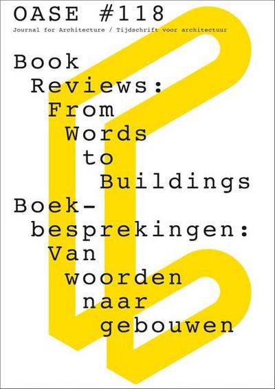 OASE 118: Book Reviews: From Words to Buildings