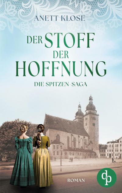 Der Stoff der Hoffnung | Die historische Familiensaga im 19. Jahrhundert