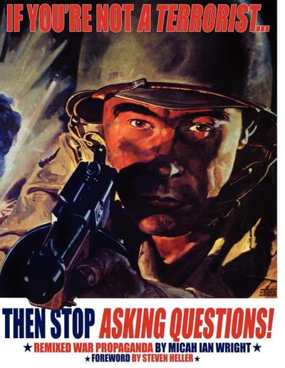 If You’re Not a Terrorist... Then Stop Asking Questions