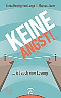 Keine Angst! ... ist auch eine Lösung