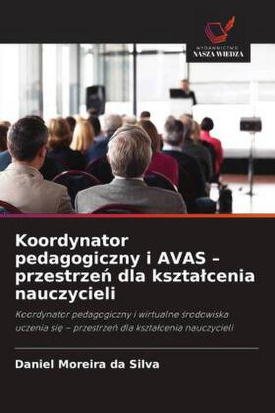 Koordynator pedagogiczny i AVAS - przestrze¿ dla kszta¿cenia nauczycieli