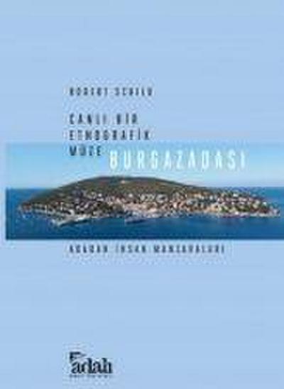 Burgazadasi - Canli Bir Etnografik Müze Adadan Insan Manzaralari