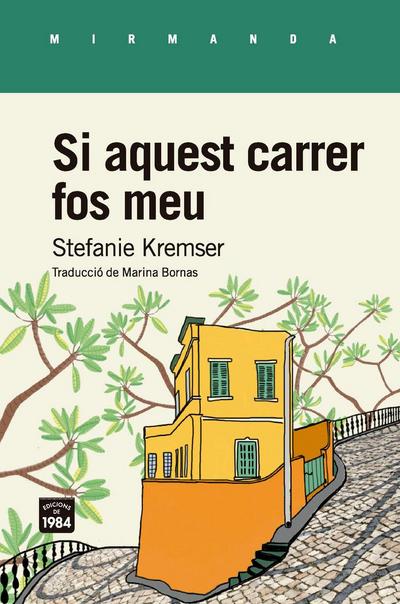 Si aquest carrer fos meu