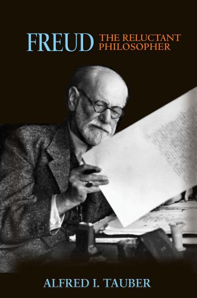 Freud, the Reluctant Philosopher