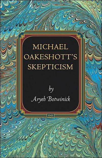 Michael Oakeshott’s Skepticism