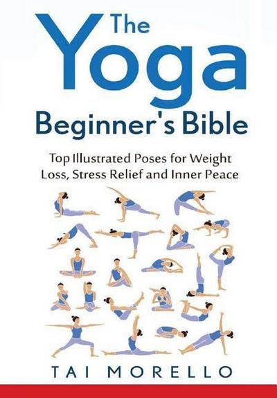 The Yoga Beginner’s Bible