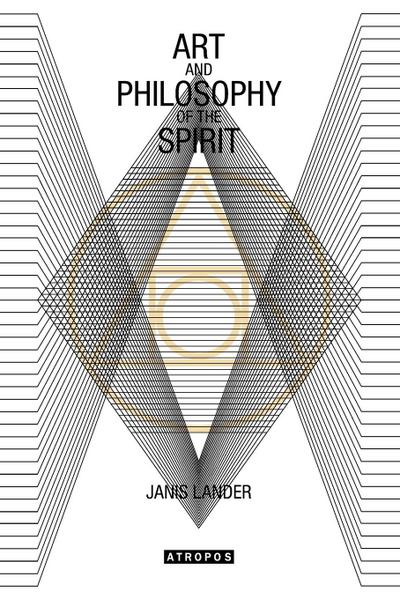 Lander, J: Art and Philosophy of Spirit