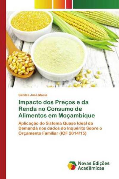 Impacto dos Preços e da Renda no Consumo de Alimentos em Moçambique