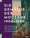 Die Gemälde der Moderne 1900-1960