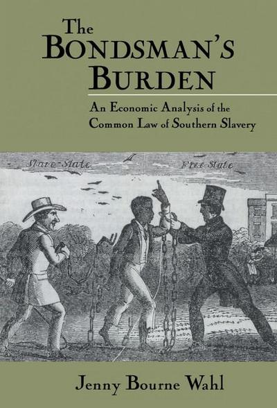 The Bondsman’s Burden