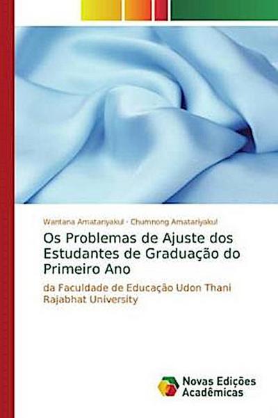 Os Problemas de Ajuste dos Estudantes de Graduação do Primeiro Ano