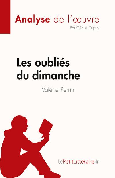 Les oubliés du dimanche de Valérie Perrin (Analyse de l’¿uvre)