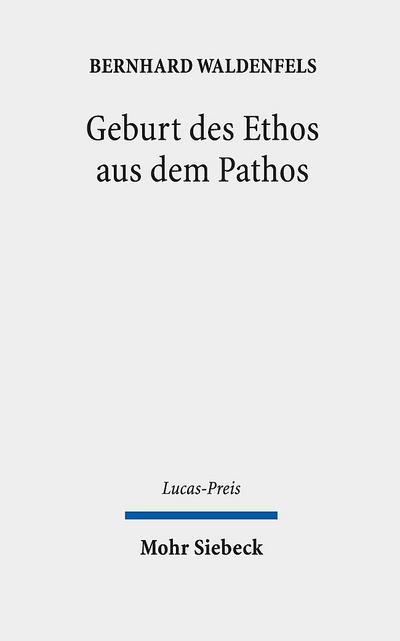 Geburt des Ethos aus dem Pathos